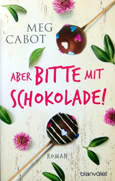 Aber bitte mit Schokolade! von Meg Cabot